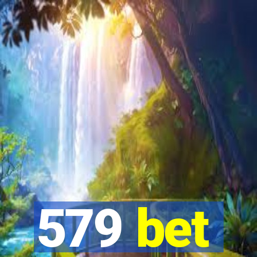 579 bet